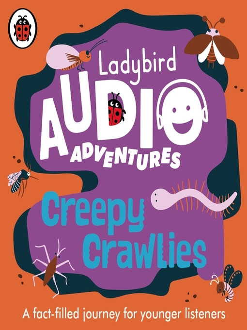 Title details for Ladybird Audio Adventures--Creepy Crawlies by Ladybird - Available